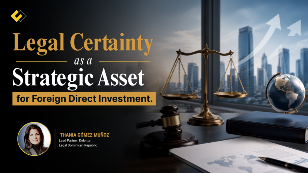 Importance of a Stable Legal Framework for Foreign Investment in the Dominican Republic Importance of a Stable Legal Framework for Foreign Investment in the Dominican Republic